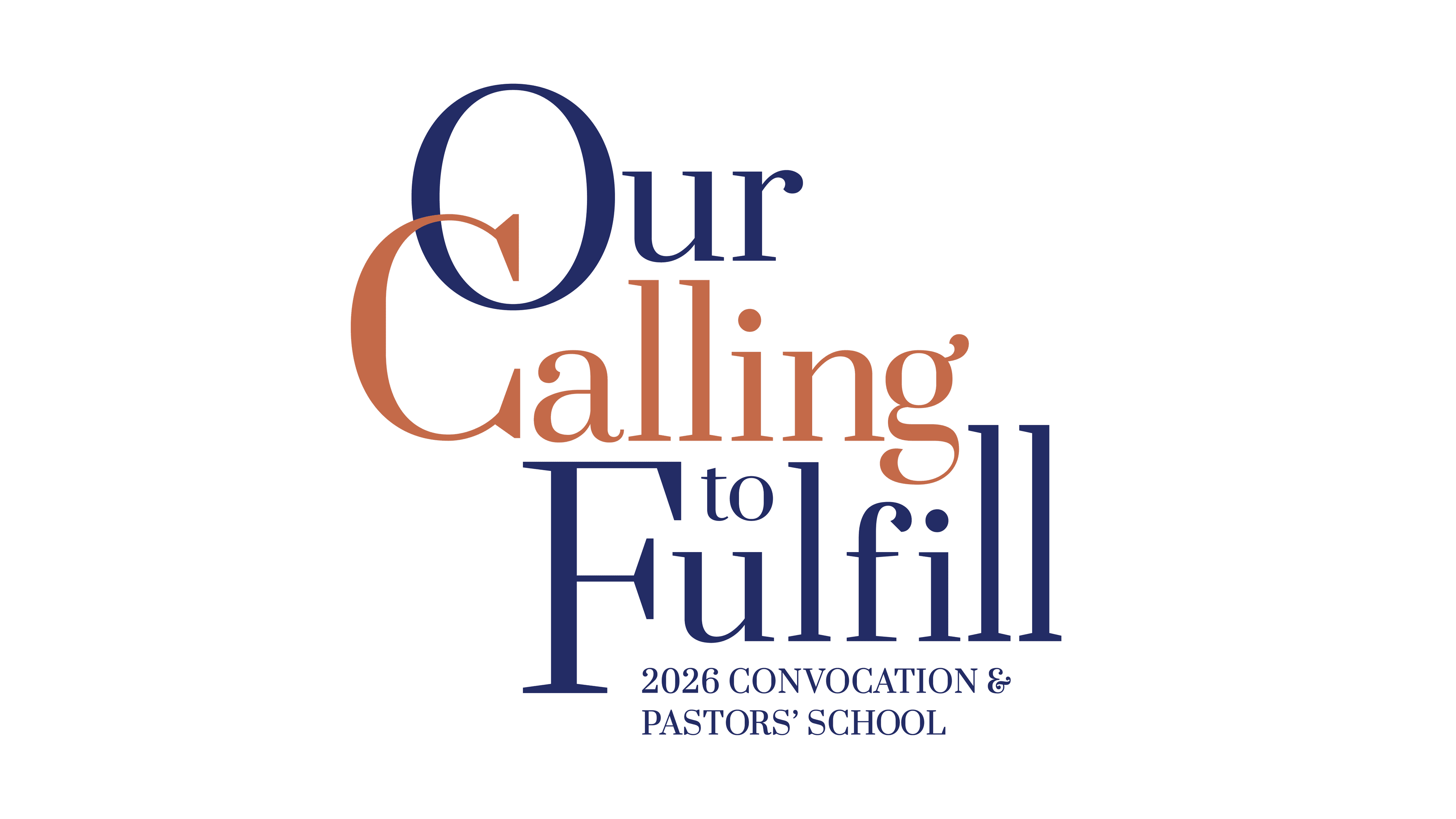 Our Calling to Fulfill: 2026 Convocation & Pastors' School